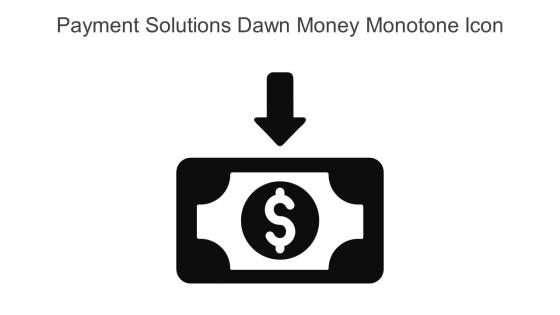 Payment Solutions Dawn Money Monotone Icon In Powerpoint Pptx Png And Editable Eps Format