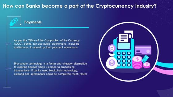 Payments Via Banks For Cryptocurrency Industry Training Ppt