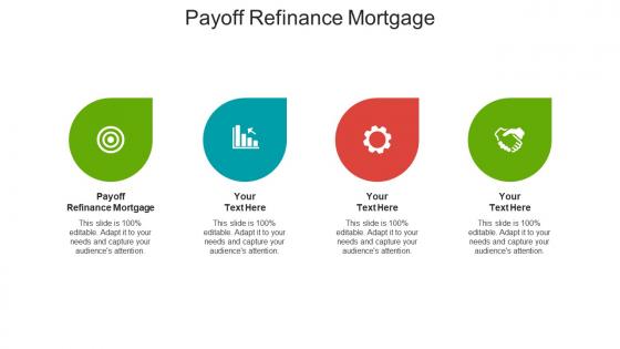Payoff refinance mortgage ppt powerpoint presentation professional show cpb