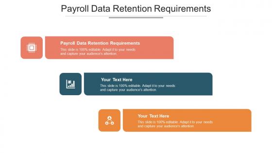Payroll Data Retention Requirements Ppt Powerpoint Presentation Show Icon Cpb