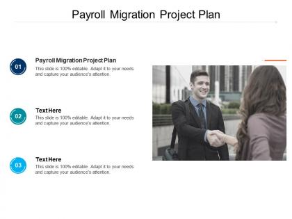 Payroll migration project plan ppt powerpoint presentation infographic template microsoft cpb