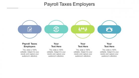 Payroll taxes employers ppt powerpoint presentation portfolio design inspiration cpb