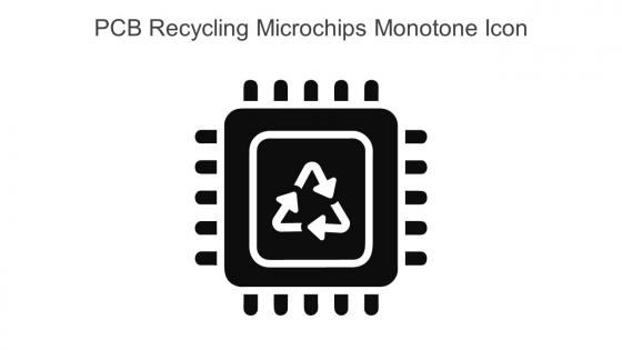PCB Recycling Microchips Monotone Icon In Powerpoint Pptx Png And Editable Eps Format