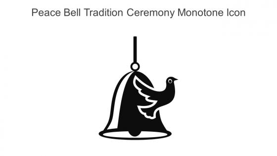 Peace Bell Tradition Ceremony Monotone Icon In Powerpoint Pptx Png And Editable Eps Format