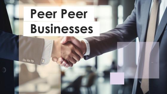 Peer Peer Businesses powerpoint presentation and google slides ICP
