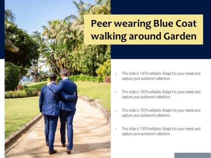 Peer wearing blue coat walking around garden