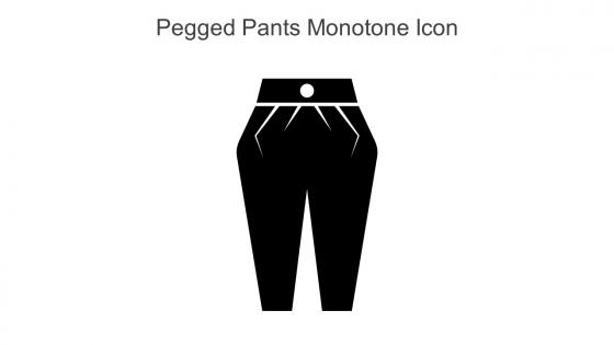 Pegged Pants Monotone Icon In Powerpoint Pptx Png And Editable Eps Format