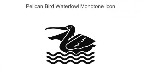 Pelican Bird Waterfowl Monotone Icon In Powerpoint Pptx Png And Editable Eps Format