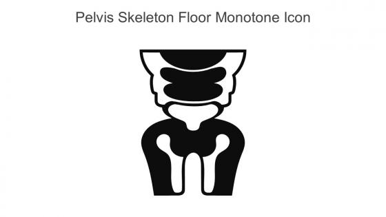 Pelvis Skeleton Floor Monotone Icon In Powerpoint Pptx Png And Editable Eps Format