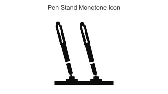 Pen Stand Monotone Icon in powerpoint pptx png and editable eps format
