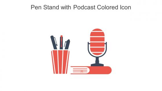 Pen Stand With Podcast Colored Icon In Powerpoint Pptx Png And Editable Eps Format