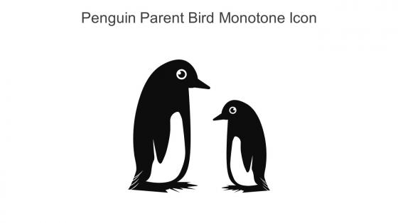 Penguin Parent Bird Monotone Icon In Powerpoint Pptx Png And Editable Eps Format