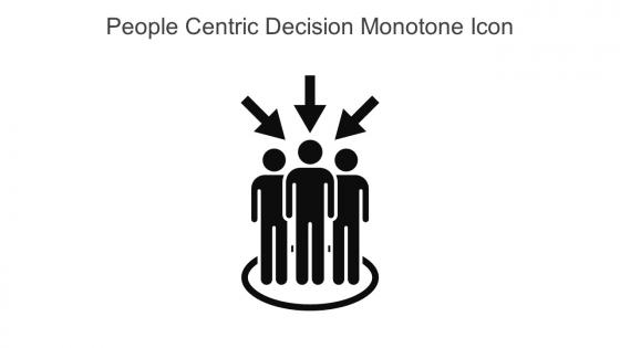 People Centric Decision Monotone Icon In Powerpoint Pptx Png And Editable Eps Format