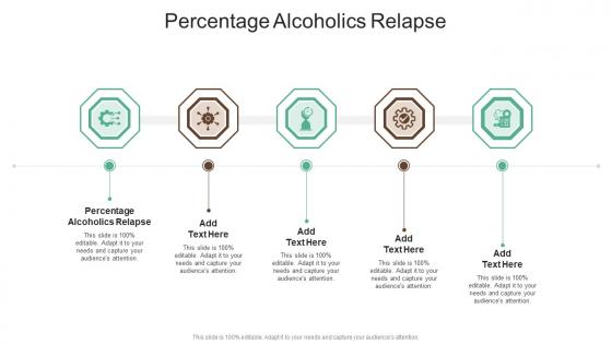 Percentage Alcoholics Relapse In Powerpoint And Google Slides Cpb