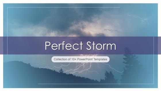 Perfect Storm Image Powerpoint Ppt Template Bundles