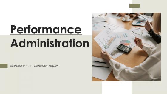 Performance Administration Powerpoint Ppt Template Bundles