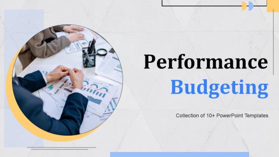 Performance Budgeting Powerpoint Ppt Template Bundles