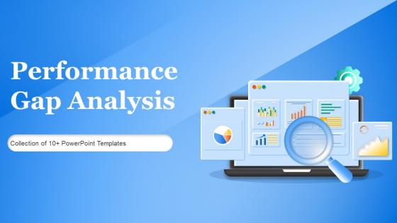 Performance Gap Analysis Powerpoint Ppt Template Bundles
