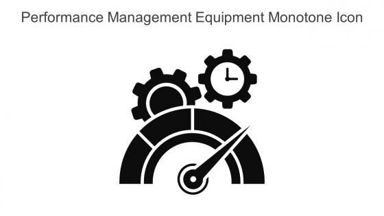 Performance Management Equipment Monotone Icon In Powerpoint Pptx Png And Editable Eps Format