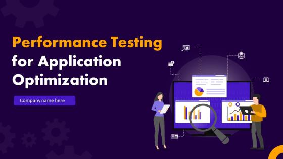 Performance Testing For Application Optimization Powerpoint Presentation Slides