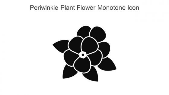 Periwinkle Plant Flower Monotone Icon In Powerpoint Pptx Png And Editable Eps Format