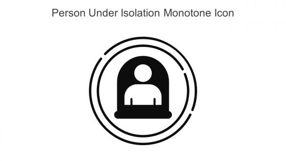Person Under Isolation Monotone Icon In Powerpoint Pptx Png And Editable Eps Format