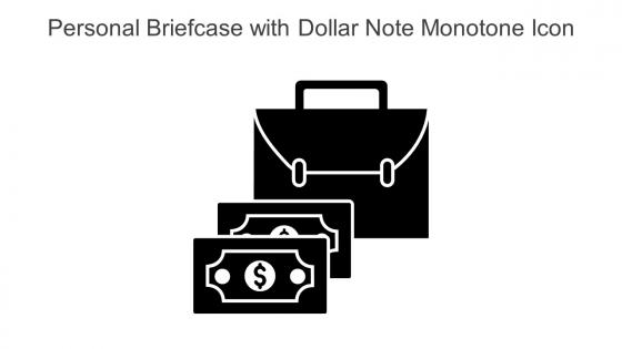 Personal Briefcase With Dollar Note Monotone Icon In Powerpoint Pptx Png And Editable Eps Format