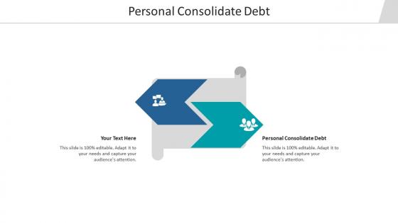 Personal consolidate debt ppt powerpoint presentation file clipart images cpb