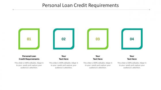 Personal loan credit requirements ppt powerpoint presentation inspiration deck cpb