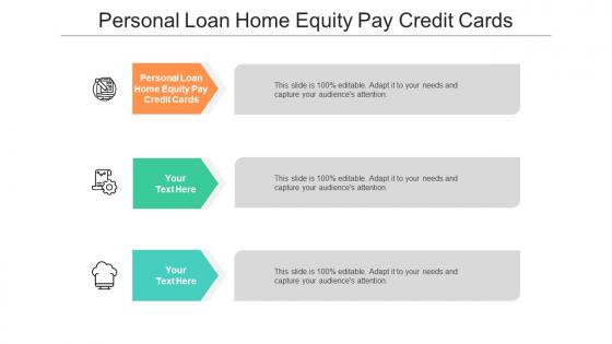 Personal loan home equity pay credit cards ppt powerpoint presentation model inspiration cpb
