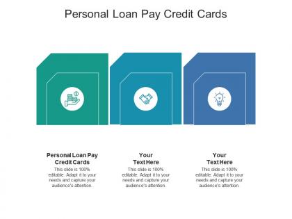 Personal loan pay credit cards ppt powerpoint presentation show template cpb