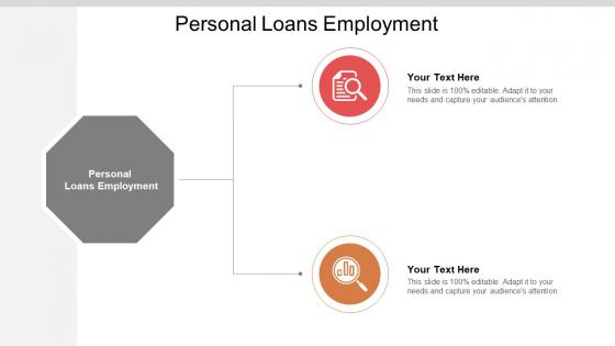 Personal loans employment ppt powerpoint presentation summary examples cpb