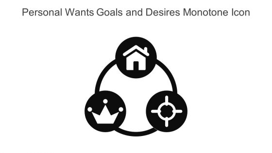 Personal Wants Goals And Desires Monotone Icon In Powerpoint Pptx Png And Editable Eps Format