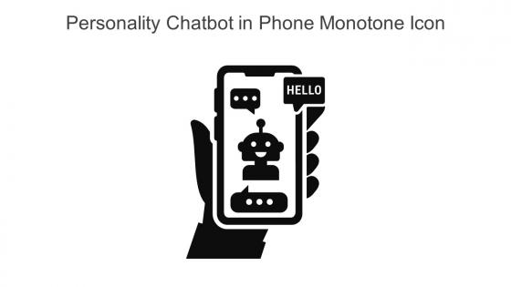 Personality Chatbot In Phone Monotone Icon In Powerpoint Pptx Png And Editable Eps Format