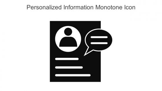 Personalized Information Monotone Icon In Powerpoint Pptx Png And Editable Eps Format