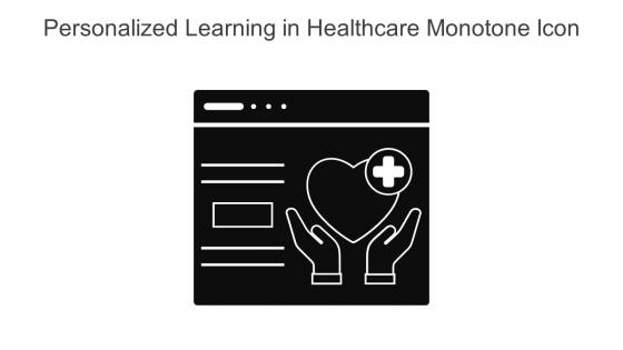 Personalized Learning In Healthcare Monotone Icon In Powerpoint Pptx Png And Editable Eps Format