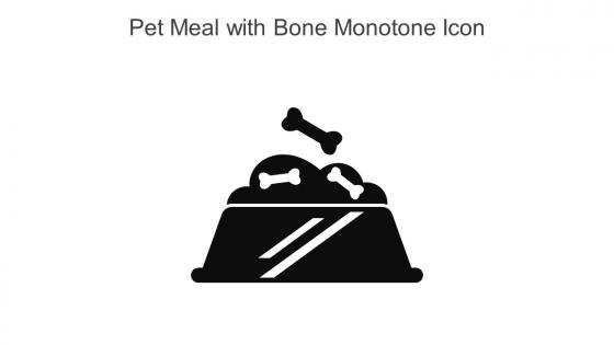 Pet Meal With Bone Monotone Icon In Powerpoint Pptx Png And Editable Eps Format