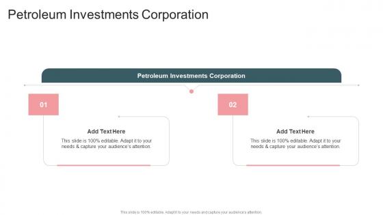 Petroleum Investments Corporation In Powerpoint And Google Slides Cpb