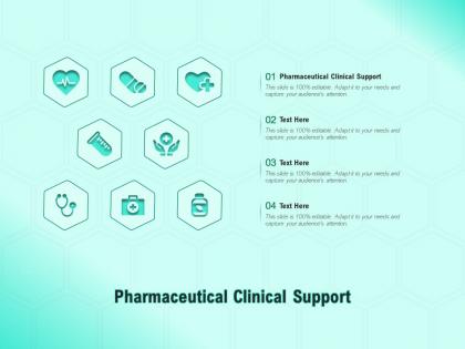 Pharmaceutical clinical support ppt powerpoint presentation portfolio diagrams