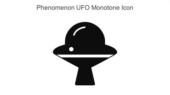 Phenomenon UFO Monotone Icon In Powerpoint Pptx Png And Editable Eps Format