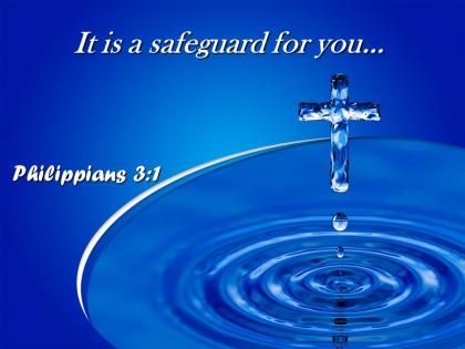 Philippians 3 1 it is a safeguard for you powerpoint church sermon