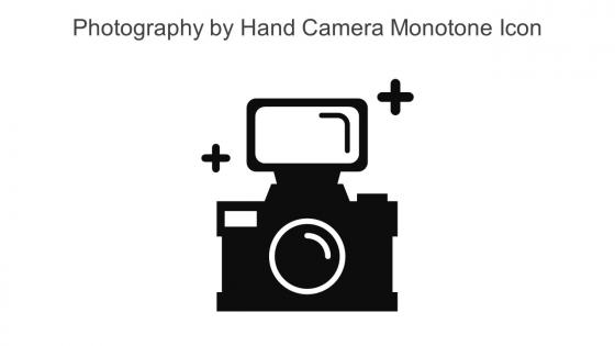 Photography By Hand Camera Monotone Icon In Powerpoint Pptx Png And Editable Eps Format