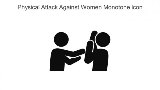 Physical Attack Against Women Monotone Icon In Powerpoint Pptx Png And Editable Eps Format