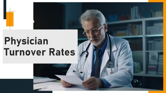 Physician Turnover Rates Powerpoint Presentation And Google Slides ICP