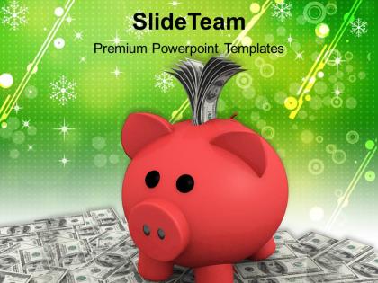 Piggy bank with dollar notes powerpoint templates ppt themes and graphics