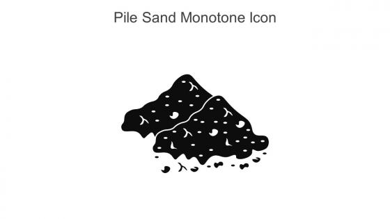 Pile Sand Monotone Icon In Powerpoint Pptx Png And Editable Eps Format