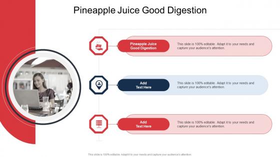 Pineapple Juice Good Digestion In Powerpoint And Google Slides Cpb