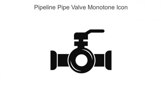 Pipeline Pipe Valve Monotone Icon In Powerpoint Pptx Png And Editable Eps Format