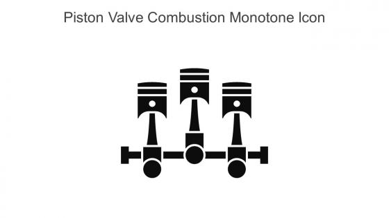 Piston Valve Combustion Monotone Icon In Powerpoint Pptx Png And Editable Eps Format