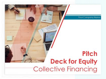 Pitch deck for equity collective financing powerpoint presentation slides